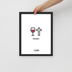 Affiche Encadrée VIN DIEU